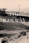 The New Railway : The Earliest Years of the West Highland Line - eBook