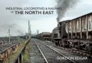 Industrial Locomotives & Railways of The North East - eBook