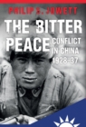 The Bitter Peace : Conflict in China 1928-37 - eBook