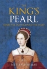 The King's Pearl : Henry VIII and His Daughter Mary - eBook