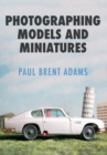 Photographing Models and Miniatures - eBook
