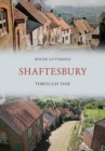 Shaftesbury Through Time - eBook