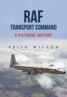 RAF Transport Command : A Pictorial History - eBook