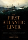 The First Atlantic Liner : Brunel's Great Western Steamship - eBook