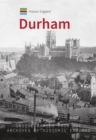 Historic England: Durham : Unique Images from the Archives of Historic England - eBook