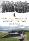 Northumberland's Military Heritage - Book