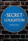Secret Loughton - eBook