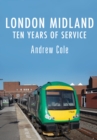 London Midland : Ten Years of Service - eBook