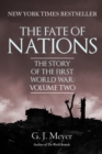 The Fate of Nations : The Story of the First World War, Volume Two - eBook