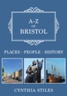 A-Z of Bristol : Places-People-History - eBook