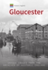 Historic England: Gloucester : Unique Images from the Archives of Historic England - eBook