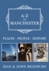 A-Z of Manchester : Places-People-History - Book