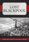 Lost Blackpool - eBook