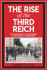 The Rise of the Third Reich : The Takeover of the Continent in the Words of Observers - eBook