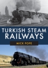 Turkish Steam Railways - Book