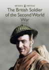 The British Soldier of the Second World War - eBook
