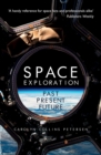 Space Exploration : Past, Present, Future - Book