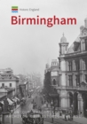 Historic England: Birmingham : Unique Images from the Archives of Historic England - Book