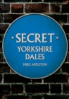 Secret Yorkshire Dales - Book