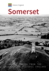 Historic England: Somerset : Unique Images from the Archives of Historic England - Book