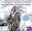 Torchwood The Men Who Sold The World - eAudiobook