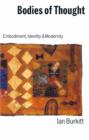 Bodies of Thought : Embodiment, Identity and Modernity - eBook