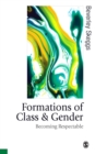 Formations of Class & Gender : Becoming Respectable - eBook