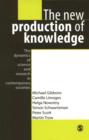 The New Production of Knowledge : The Dynamics of Science and Research in Contemporary Societies - eBook