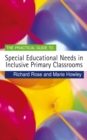The Practical Guide to Special Educational Needs in Inclusive Primary Classrooms - eBook