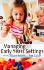 Managing Early Years Settings : Supporting and Leading Teams - eBook