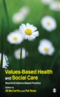 Values-Based Health & Social Care : Beyond Evidence-Based Practice - eBook