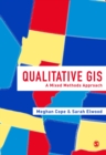 Qualitative GIS : A Mixed Methods Approach - eBook