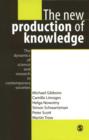 The New Production of Knowledge : The Dynamics of Science and Research in Contemporary Societies - eBook