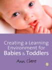 Creating a Learning Environment for Babies and Toddlers - eBook