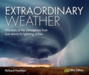 Extraordinary Weather : Wonders of the Atmosphere from Dust Storms to Lightning Strikes - eBook