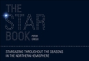 The Star Book : Stargazing Throughout the Seasons in the Northern Hemisphere - eBook