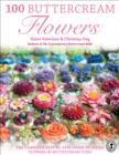 100 Buttercream Flowers : The Complete Step-by-Step Guide to Piping Flowers in Buttercream Icing - eBook