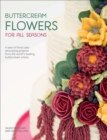 Buttercream Flowers for All Seasons : A Year of Floral Cake Decorating Projects from the World's Leading Buttercream Artists - eBook