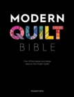 Modern Quilt Bible : Over 100 Techniques and Design Ideas for the Modern Quilter - eBook
