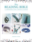 The Beading Bible : A Comprehensive Guide to Beading Techniques - eBook