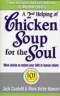 A Second Helping Of Chicken Soup For The Soul : 101 Stories More Stories to Open the Heart and Rekindle the Spirits of Mothers - eBook