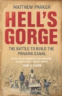Hell's Gorge : The Battle to Build the Panama Canal - eBook