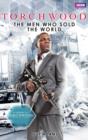 Torchwood: The Men Who Sold The World - eBook