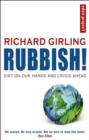 Rubbish! : Dirt On Our Hands And Crisis Ahead - eBook
