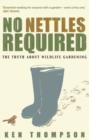 No Nettles Required : The Reassuring Truth About Wildlife Gardening - eBook