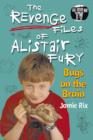 The Revenge Files of Alistair Fury: Bugs On The Brain - eBook