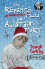 The Revenge Files of Alistair Fury: Tough Turkey - eBook
