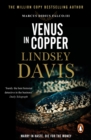Venus In Copper : (Marco Didius Falco: book III): another gripping foray into the crime and corruption of Ancient Rome from bestselling author Lindsey Davis - eBook
