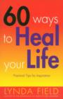 60 Ways To Heal Your Life - eBook