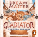 Dream Master: Gladiator - eAudiobook
